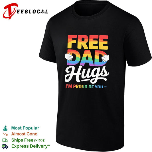 Free Dad Hugs I am proud of you LGBTQ Pride Rainbow Awareness shirt