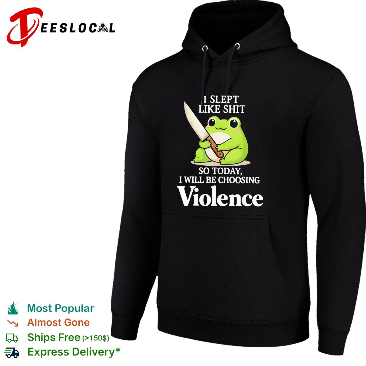 Frog I slept badly so today I will be choosing violence shirt