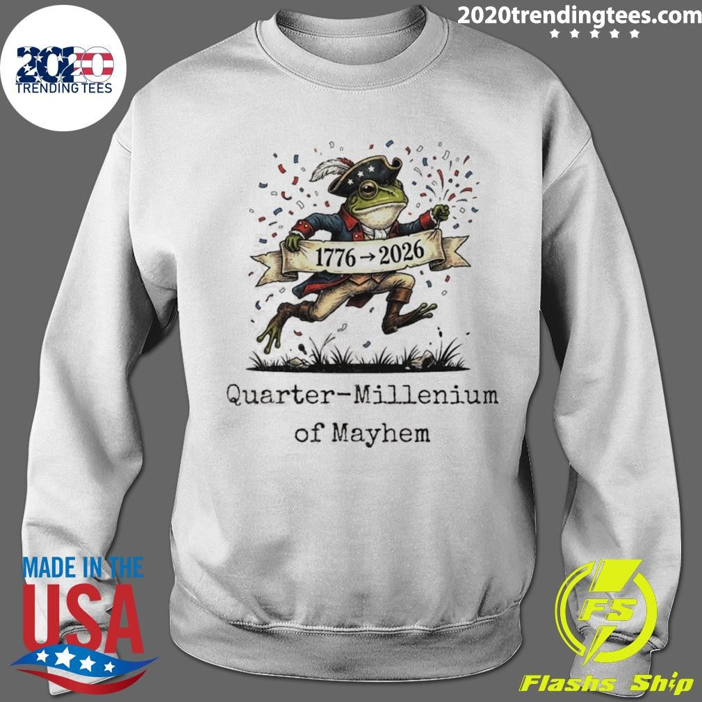 Frog Quarter-millenium Of Mayhem American 250th Anniversary Shirt