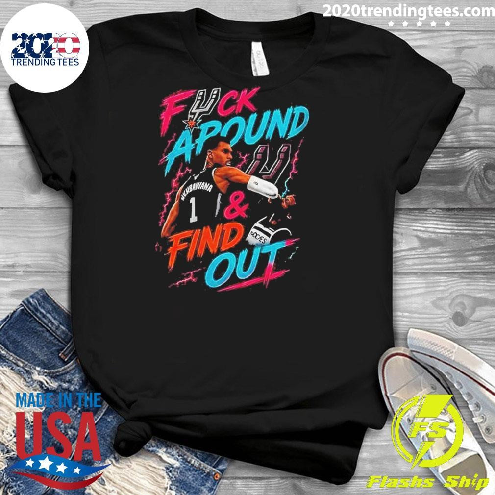 Fuck Around And Find Out Victor Wembanyama Elbowing Naz Reid San Antonio Spurs Basketball Shirt