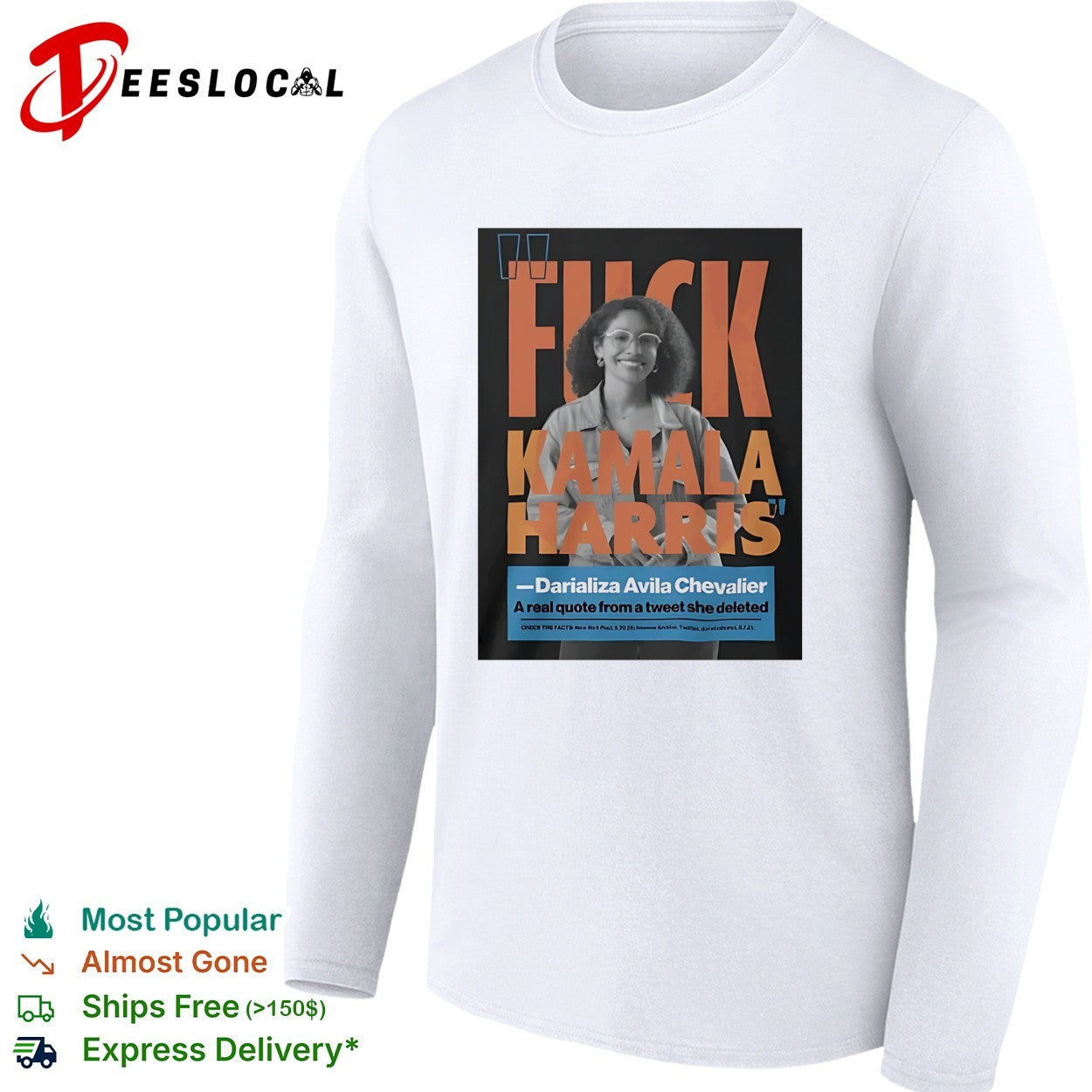 Fuck Kamala Harris Darializa Avila Chevalier real deleted tweet quote shirt