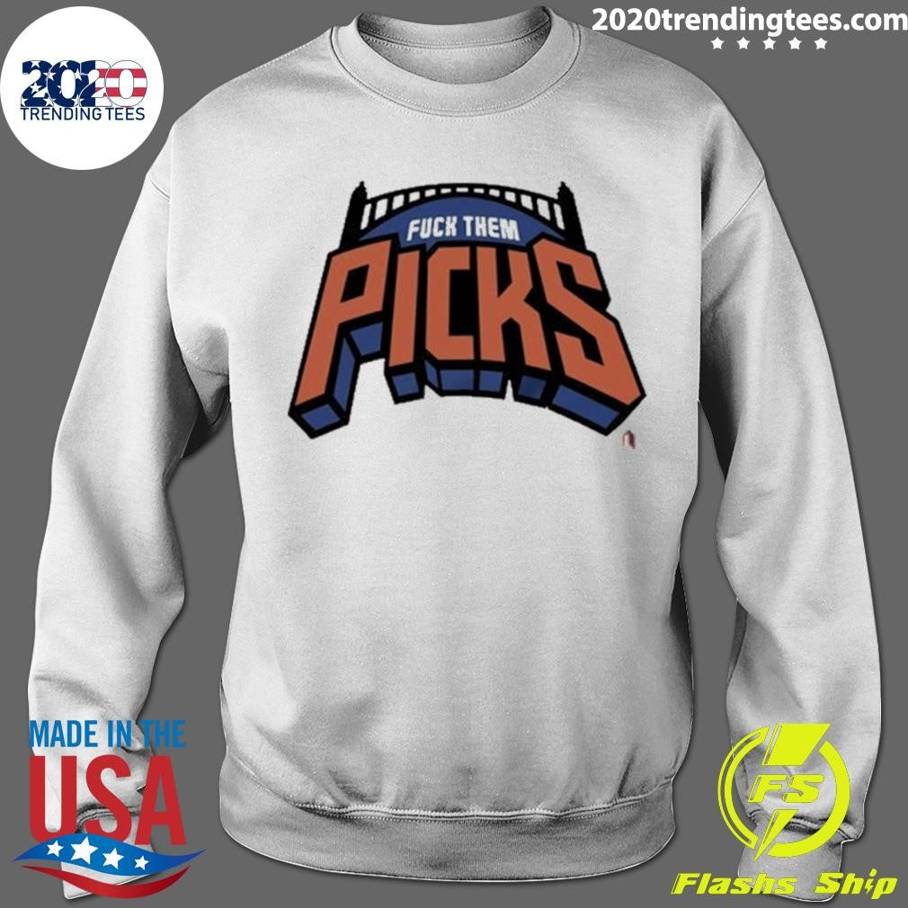 Fuck Them Picks New York Knicks Basketball Shirt