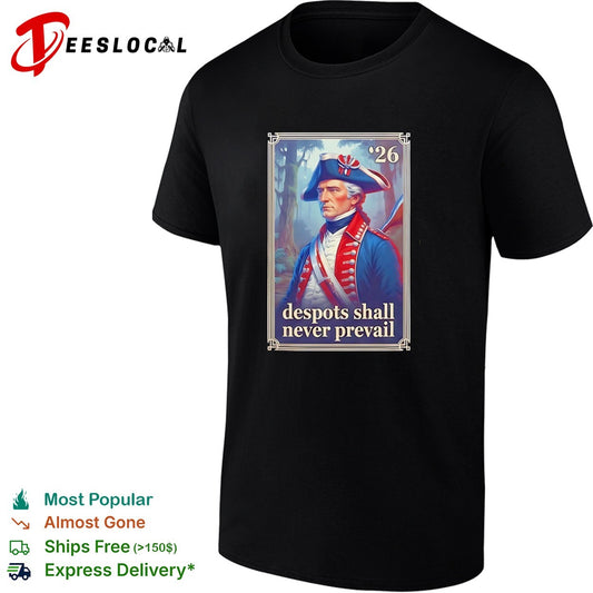 George Washington 26 despots shall never prevail shirt