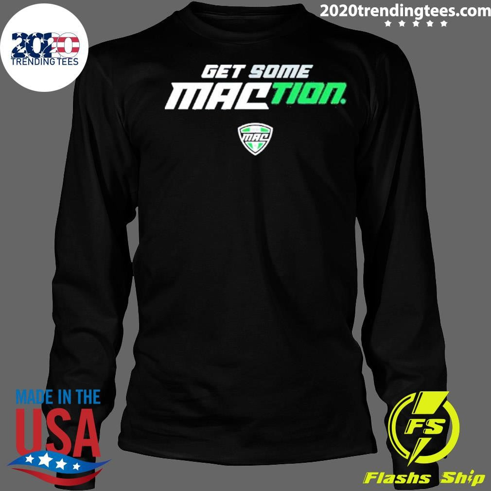 Get Some Maction Shirt