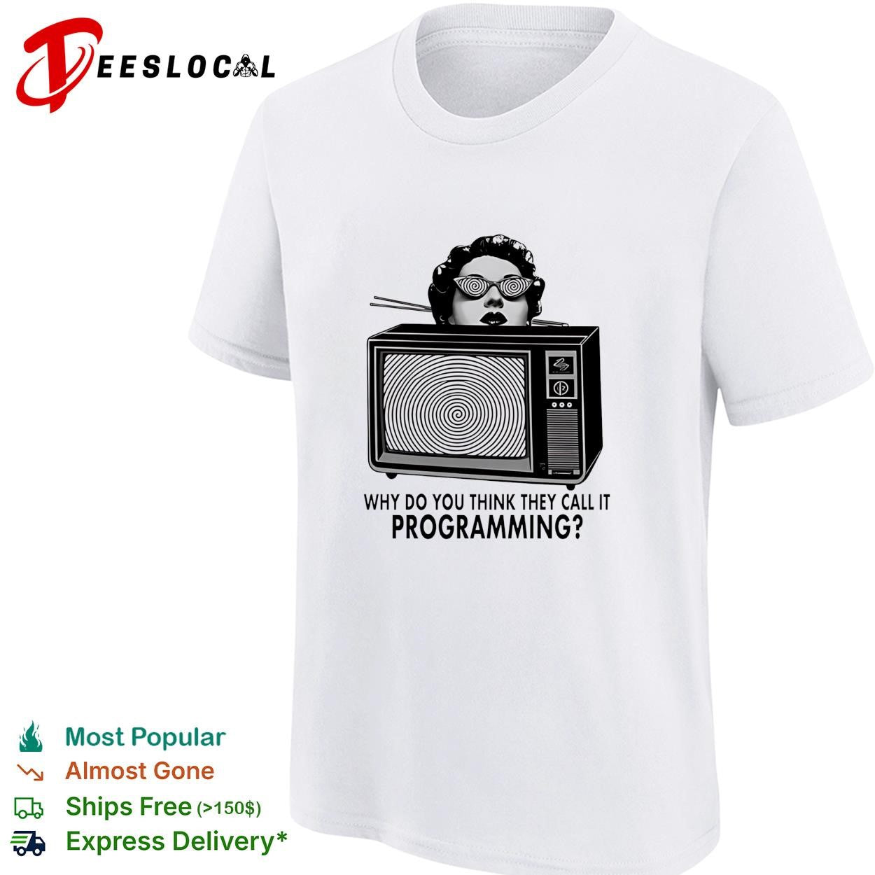 Girl why do you think they call it programming shirt