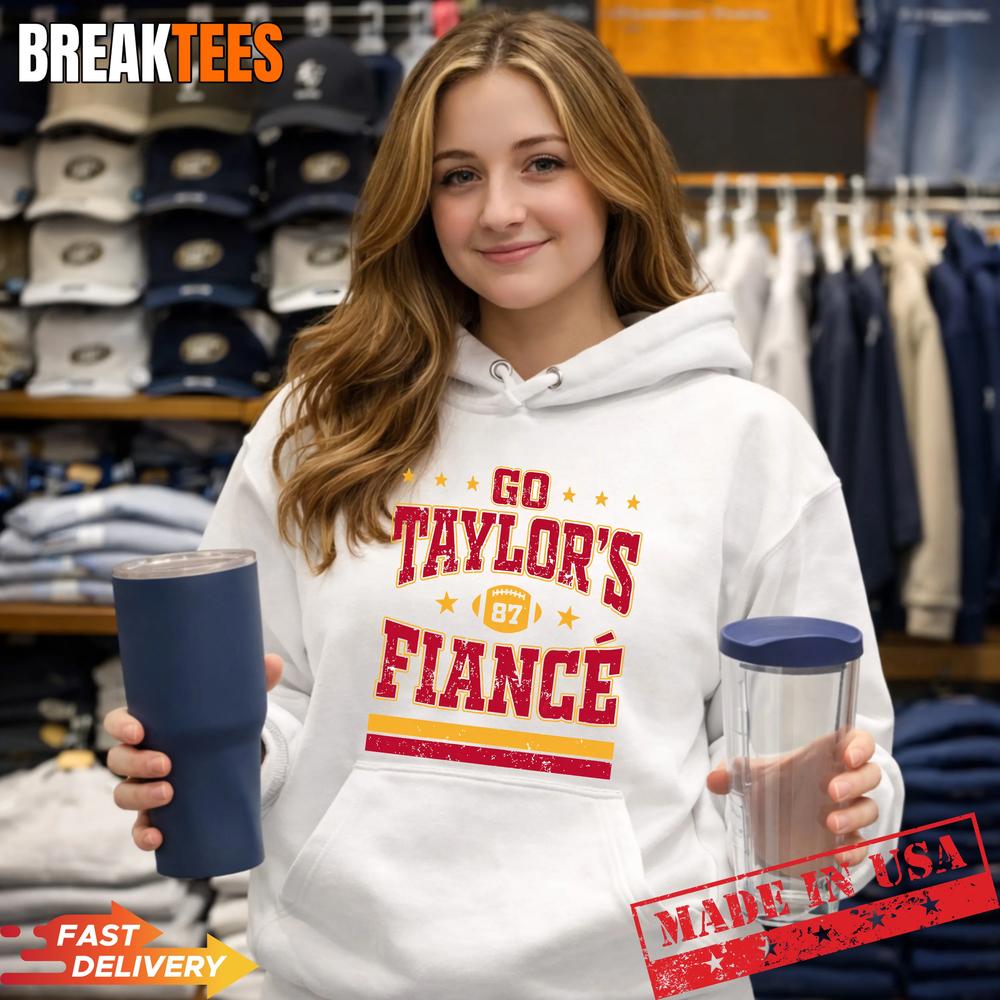 Go Taylors Fiance Gift for Chiefs Fans Shirt