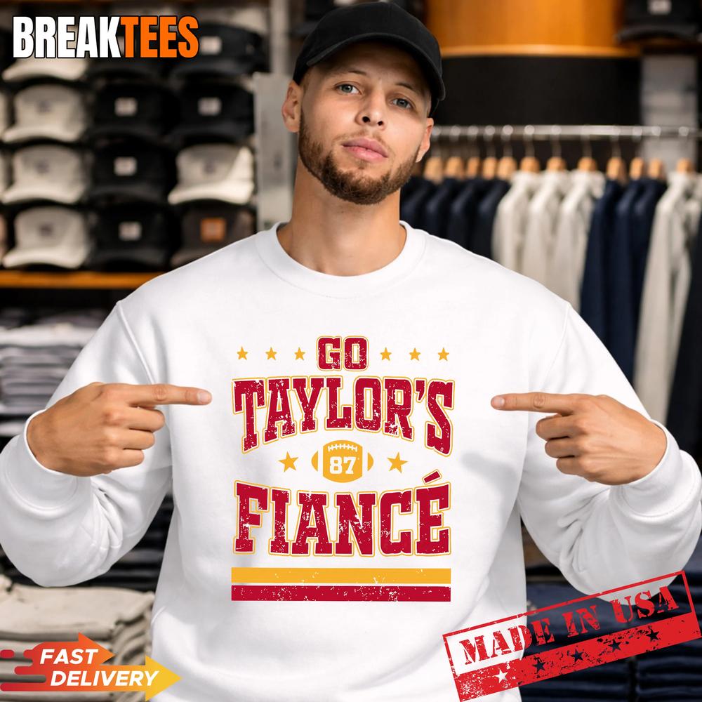 Go Taylors Fiance Gift for Chiefs Fans Shirt