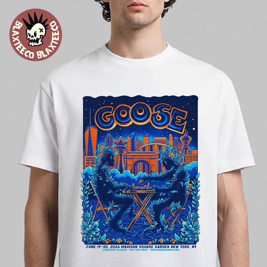Goose Madison Square Garden New York 2026 Event Poster From June 19 To 20 2026 T-Shirt