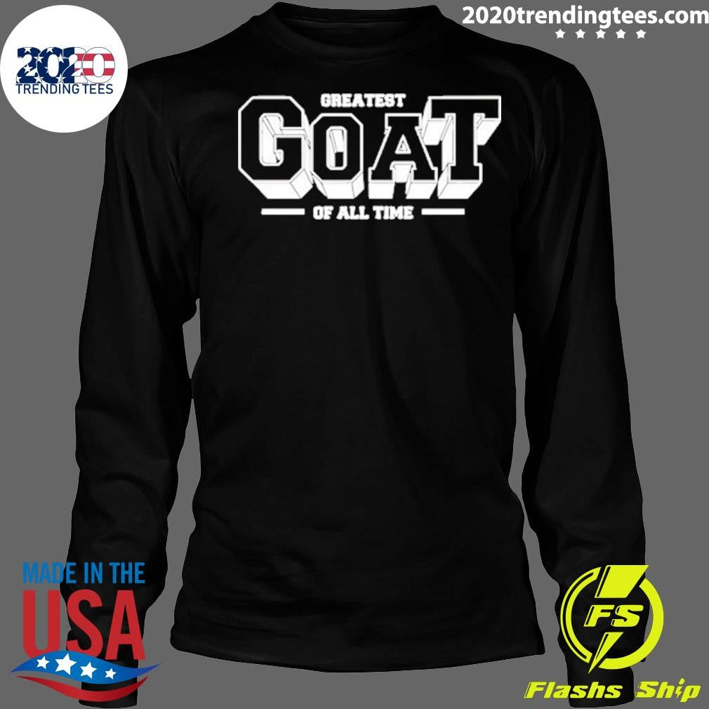 Greatest Goat Of All Time Shirt