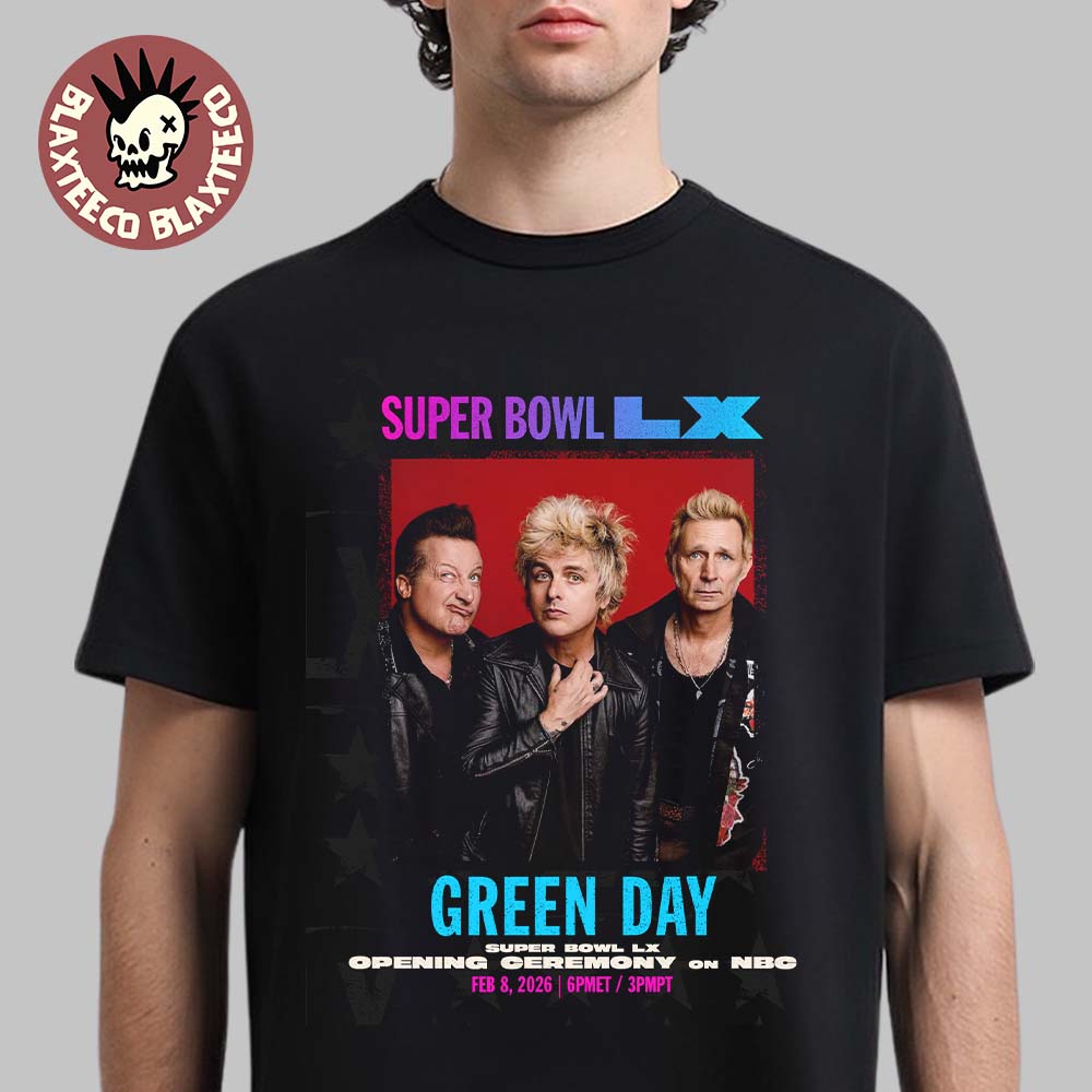 Green Day Super Bowl LX Opening Ceremony On NBC On Feb 8 2026 Classic T-Shirt