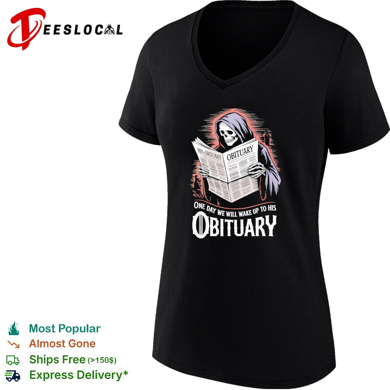 Grim Reaper His Obituary One Day We Will Wake Up To His Obituary Shirt