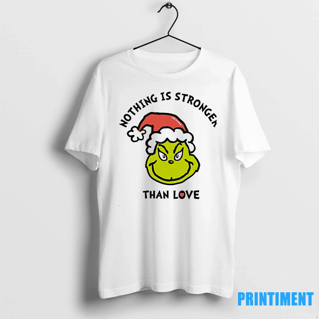 Grinch Nothing Is Stronger Than Love Christmas Tshirts Sweater