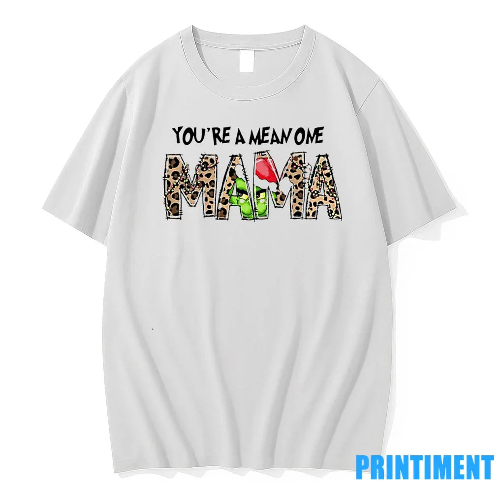Grinch Youre Mean One Mama Christmas Tshirts Sweater