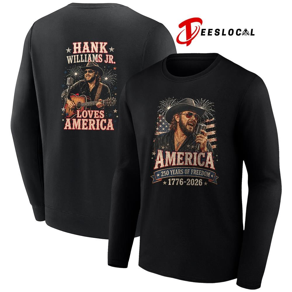 Hank Williams Jr America 250 years of freedom loves America shirt