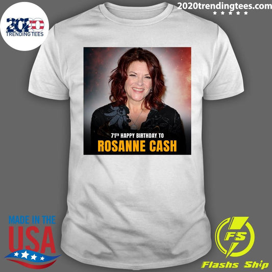 Happy 71st Birthday to Rosanne Cash Shirt