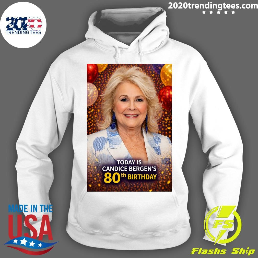 Happy 80th Birthday to Candice Bergen Shirt