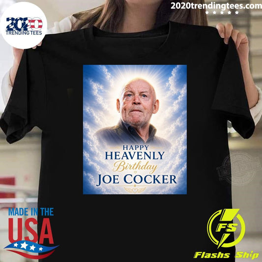 Happy Heavenly Birthday Joe Cocker Shirt