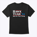 Hawk Tuah Definition To Spit On That Thang T Shirt