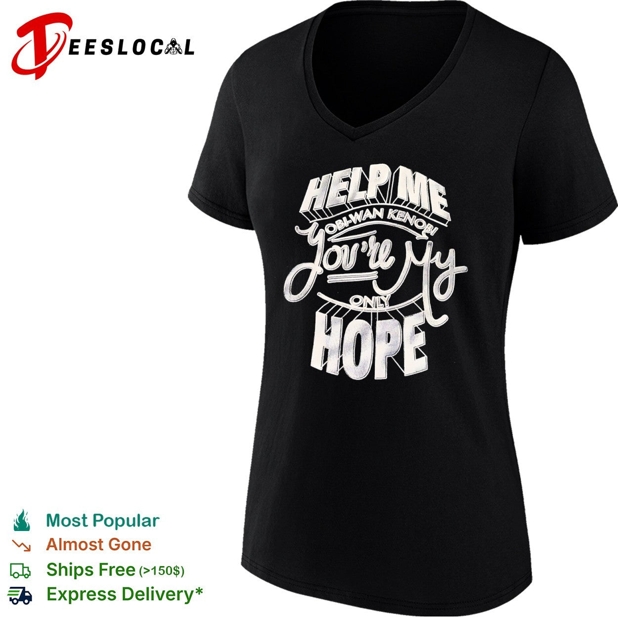 Help me Obi-Wan Kenobi youre my only hope Star Wars shirt