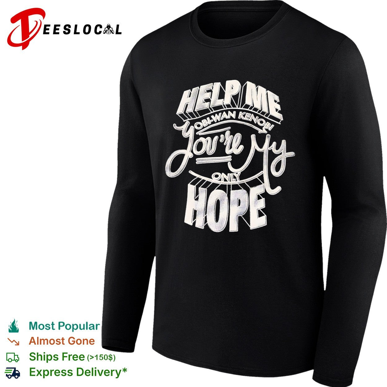 Help me Obi-Wan Kenobi youre my only hope Star Wars shirt