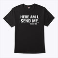 Here Am I Send Me Isaiah 6:8 T Shirt