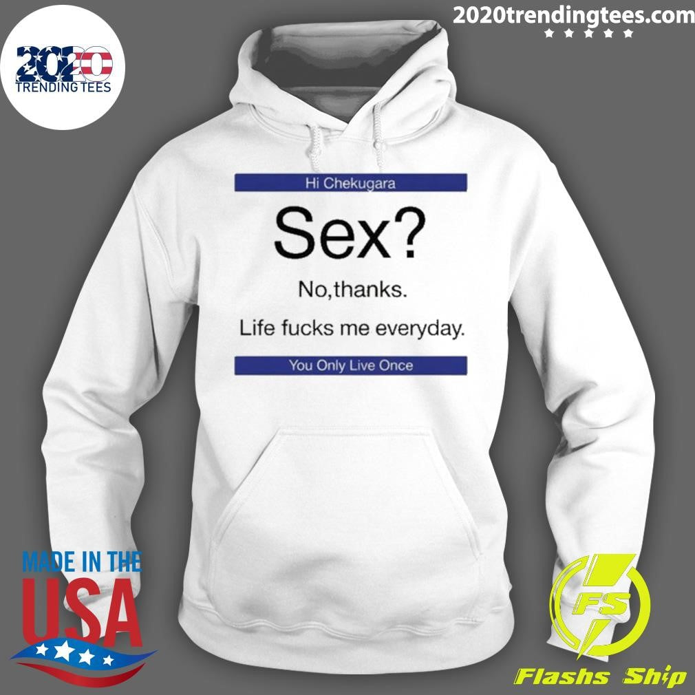 Hi Checkugara Sex No Thanks Shirt