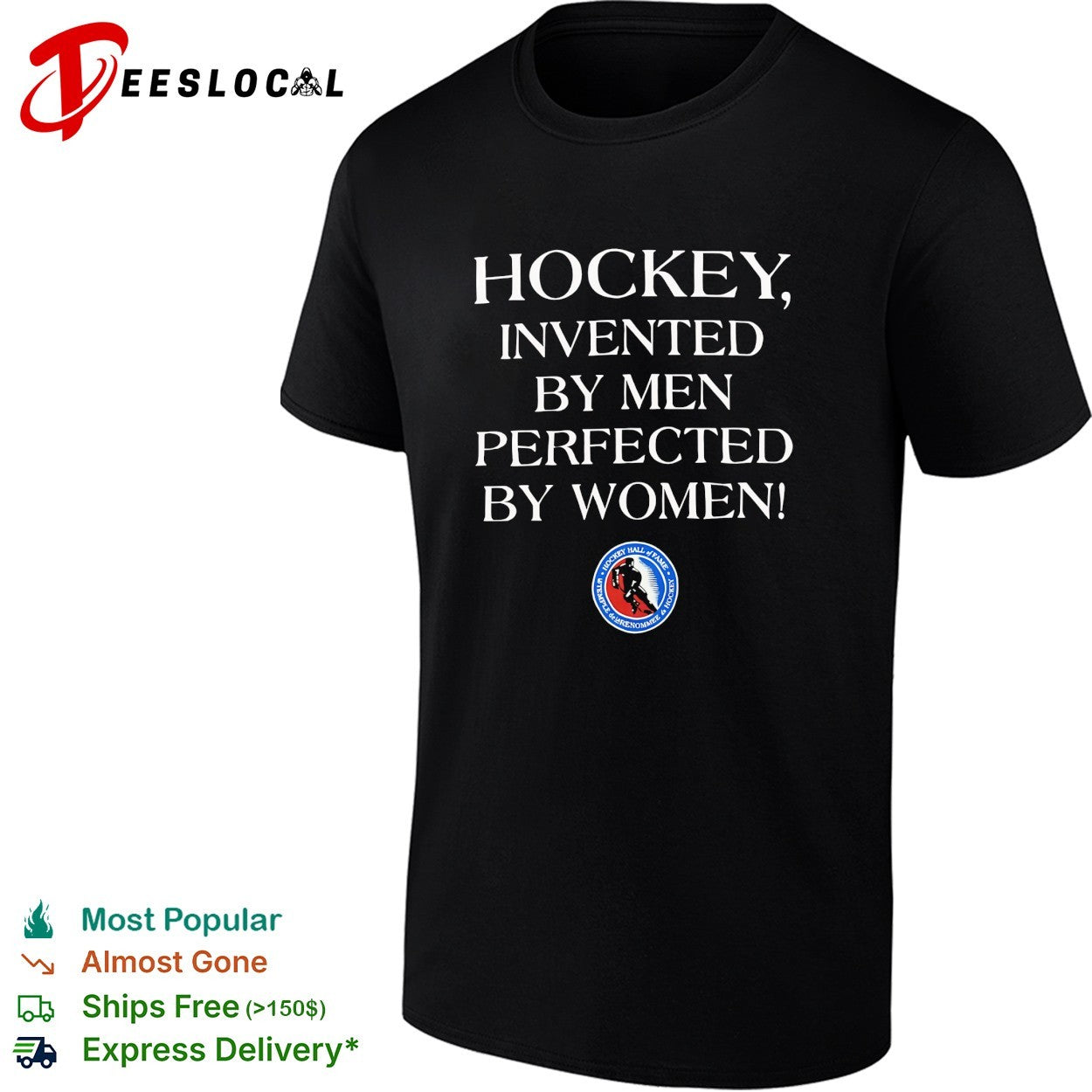 Hockey invented by men perfected by women Hockey Hall of Fame shirt