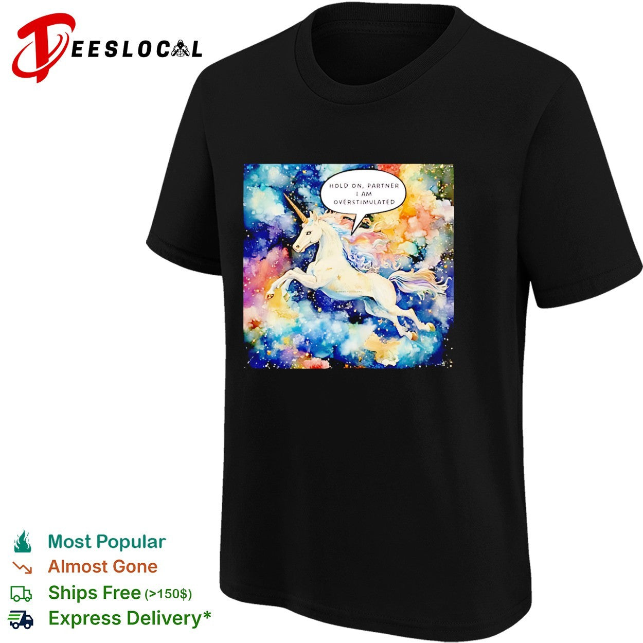 Hold On Partner I’m Overstimulated Unicorn graphic shirt
