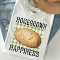 Homegrown Happiness Potato DTF Transfers THIS IS NOT SHIRT T-Shirts