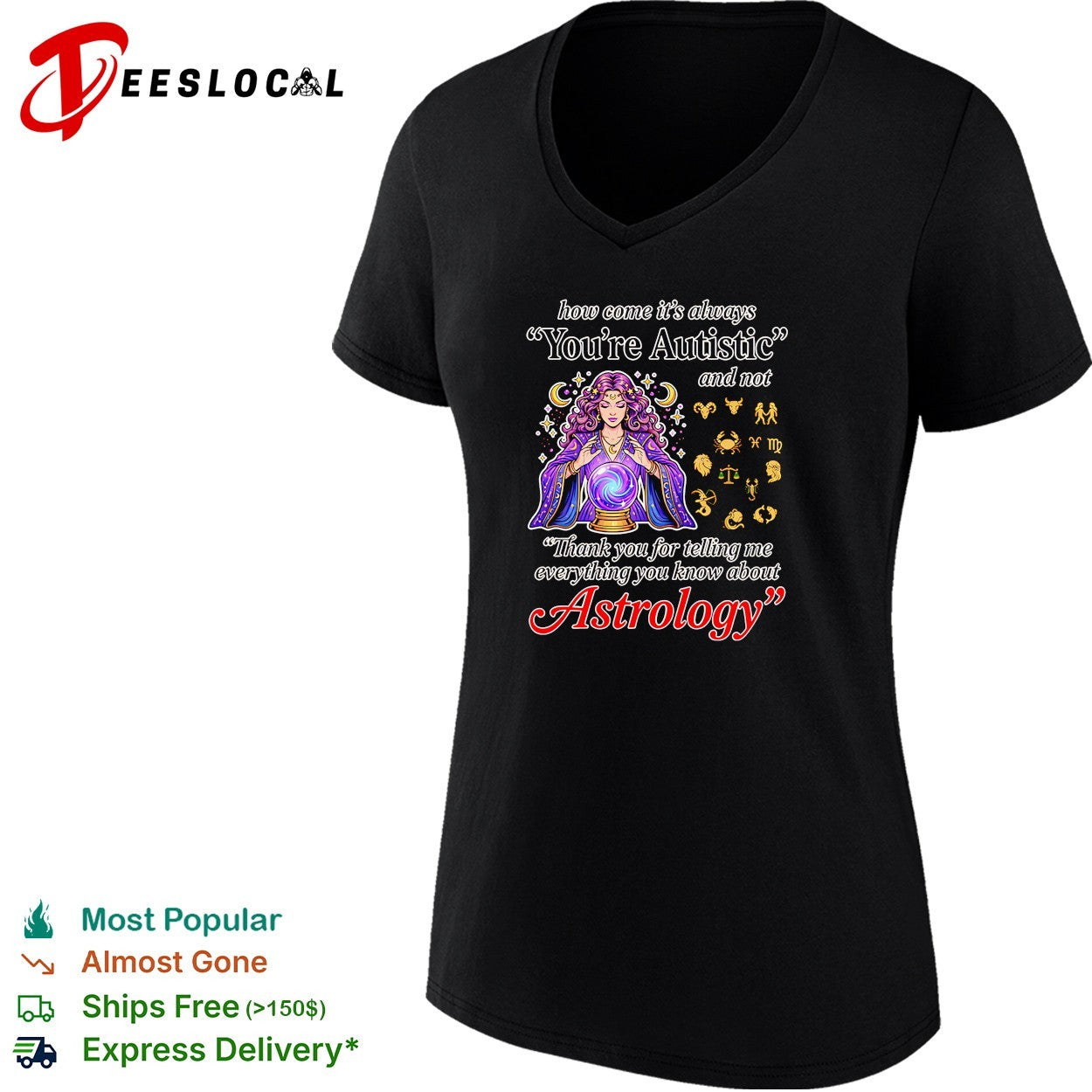 How come its always youre autistic thank you for telling me about astrology shirt