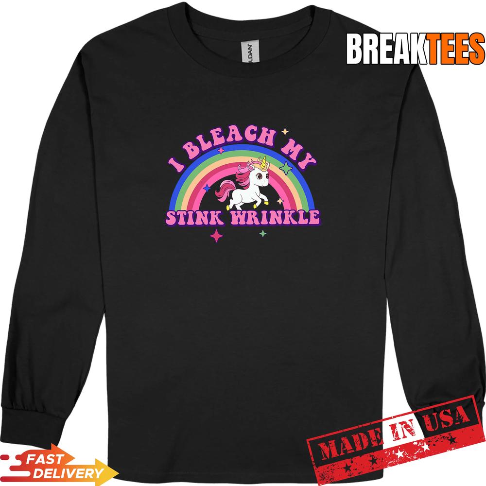 I Bleach My Stink Wrinkle T-Shirt