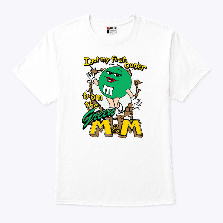 I Got My First Boner From The Green M&M T Shirt