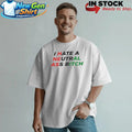 I Hate A Neutral Ass Bitch Iran Shirt