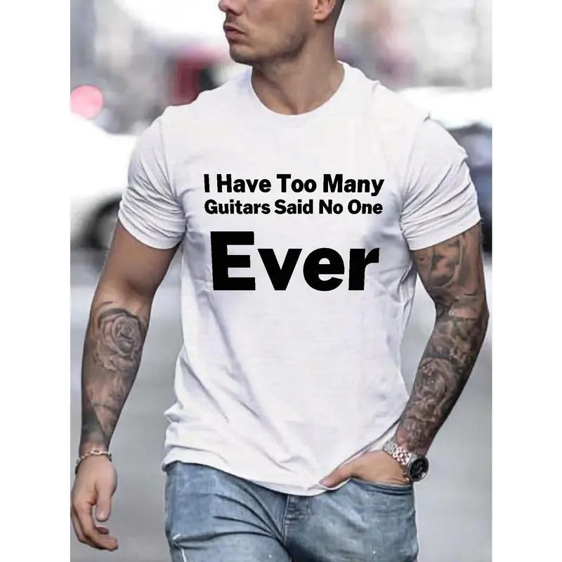 "I Have Too Many Guitars" Print Crew Neck Casual Short Sleeve Top Made USA T-Shirts