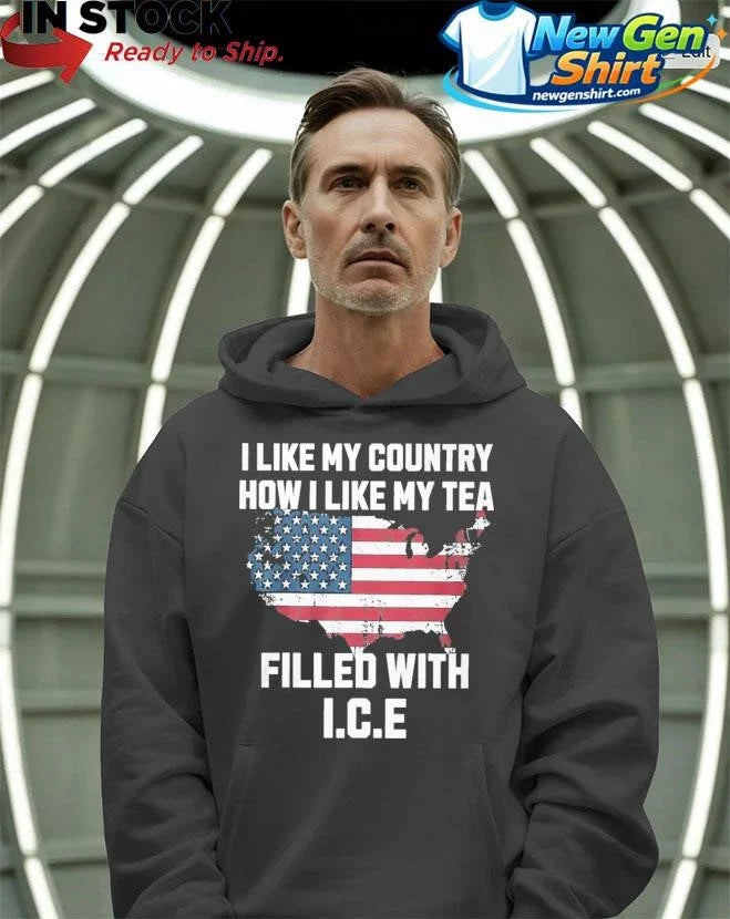I Like My Country How I Like My Tea Filled with ICE Shirt