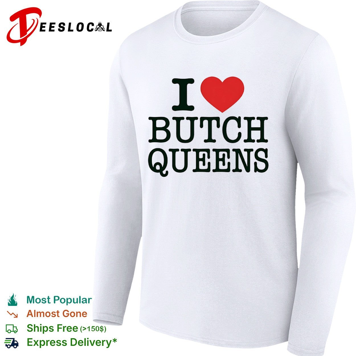 I Love Butch Queens LGBT shirt