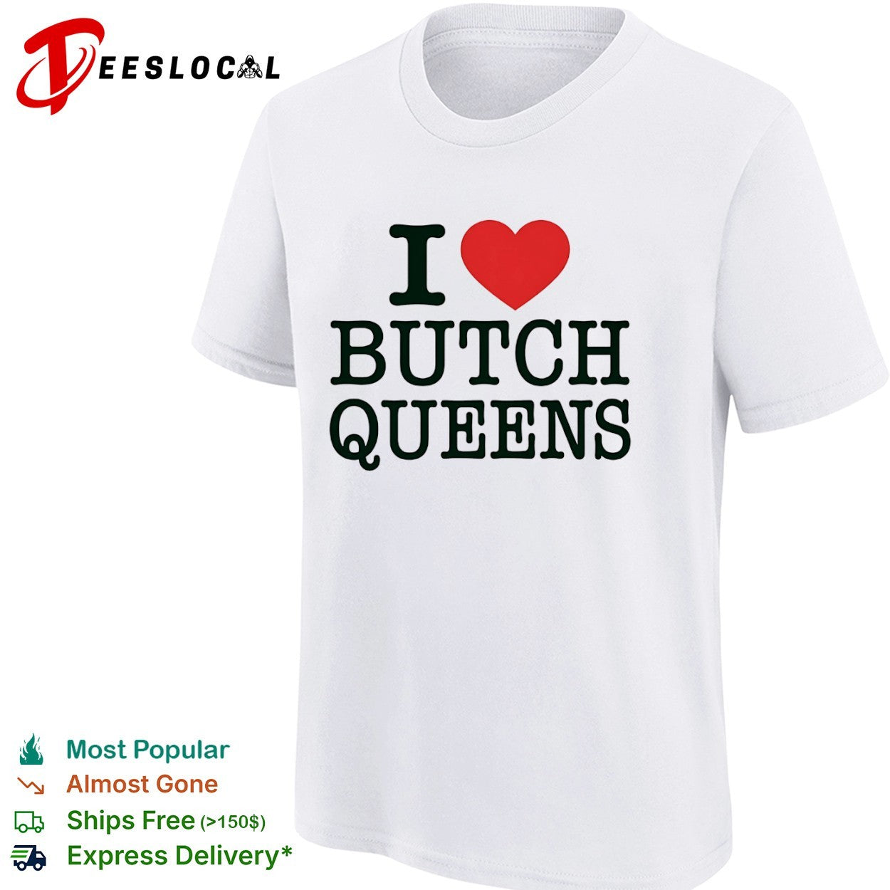 I Love Butch Queens LGBT shirt
