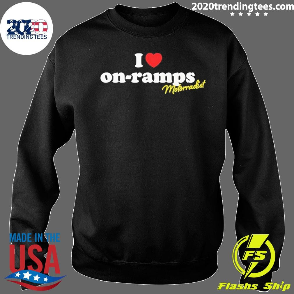 I Love Onramps Shirt