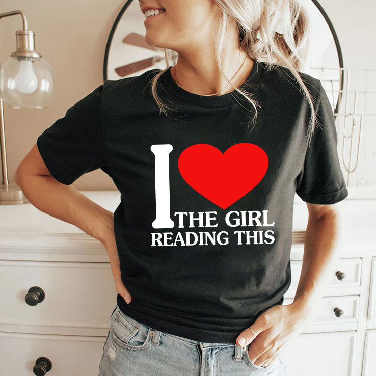 I Love The Girl Reading This T Shirt
