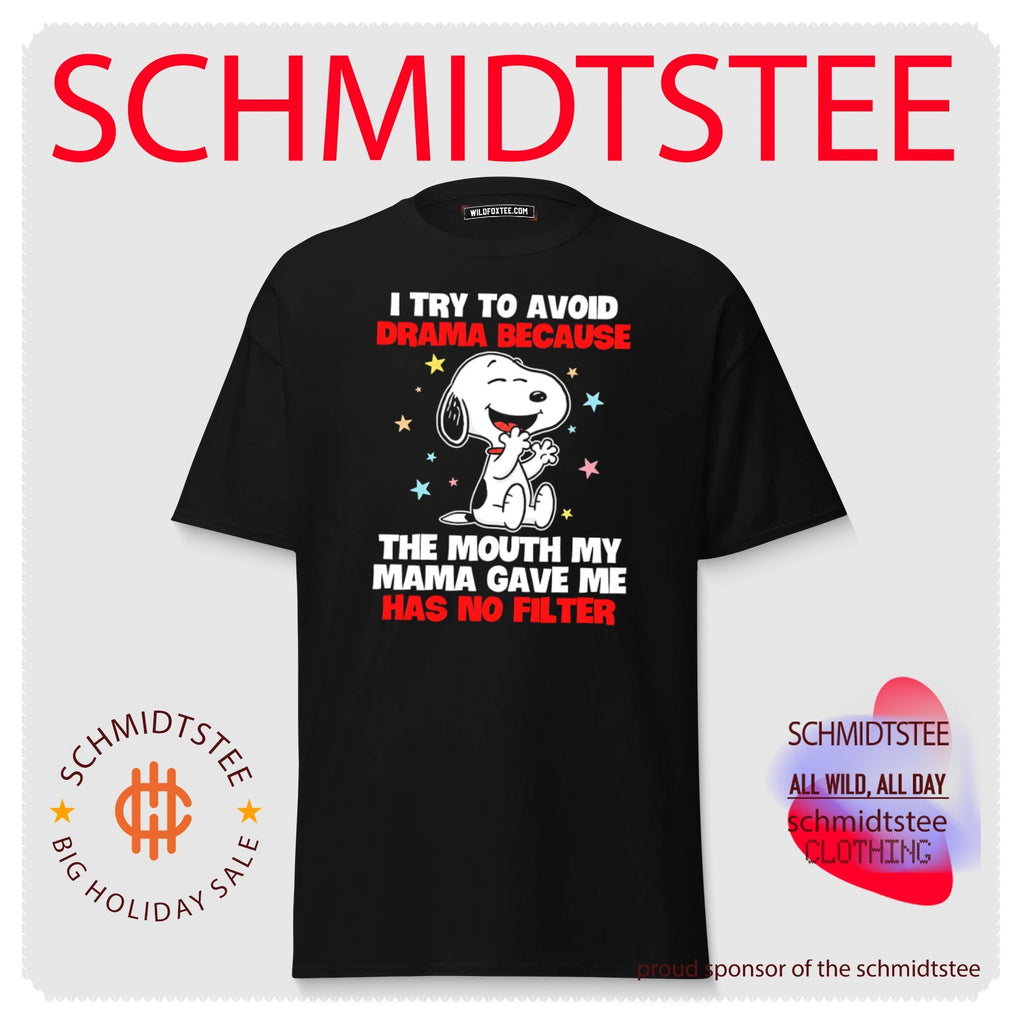 I Try to Avoid Drama Because My Mouth Has No Filter shirt