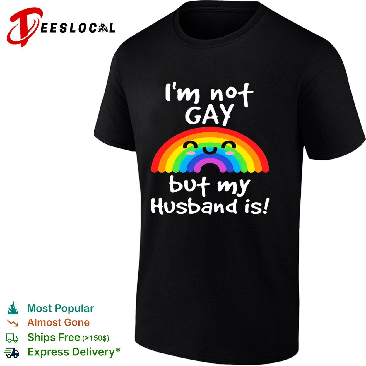 I am not gay but my husband is Rainbow Pride LGBTQ shirt