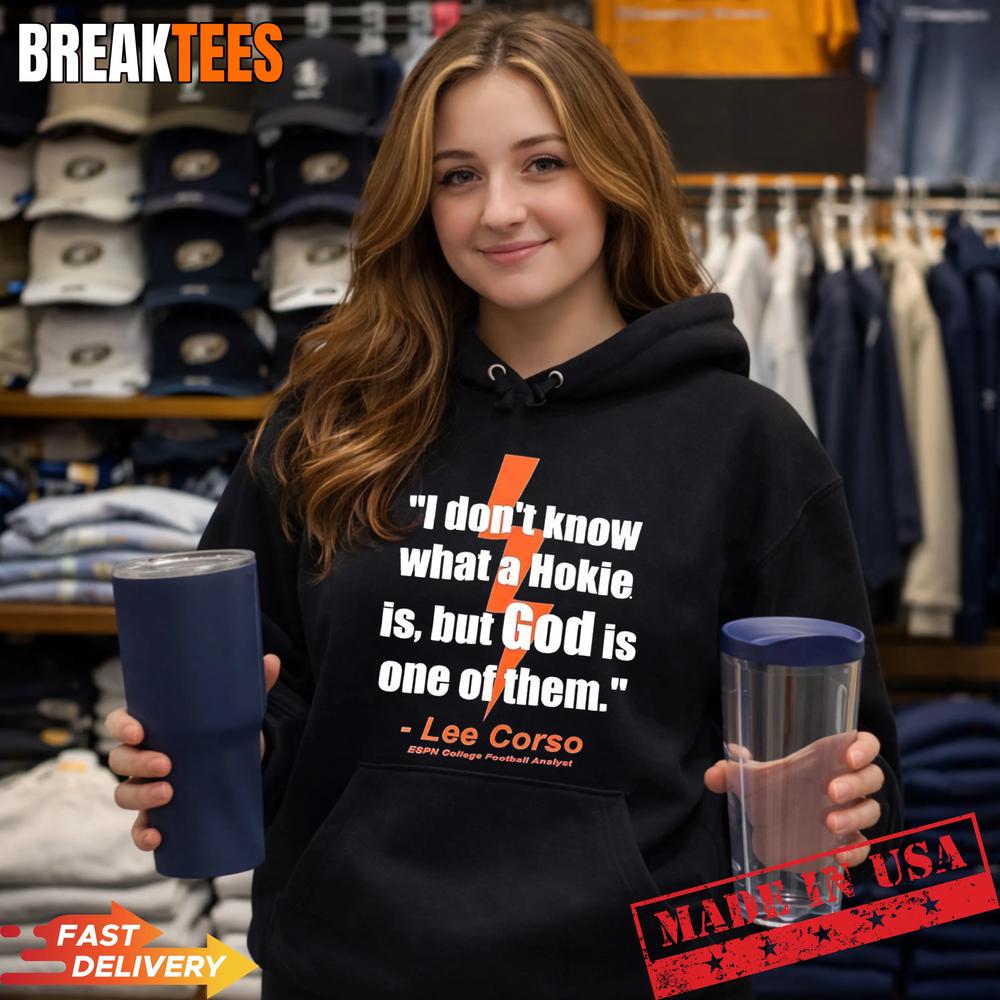 I don’t know what a Hokie is but God is one of them Lee Corso Shirt