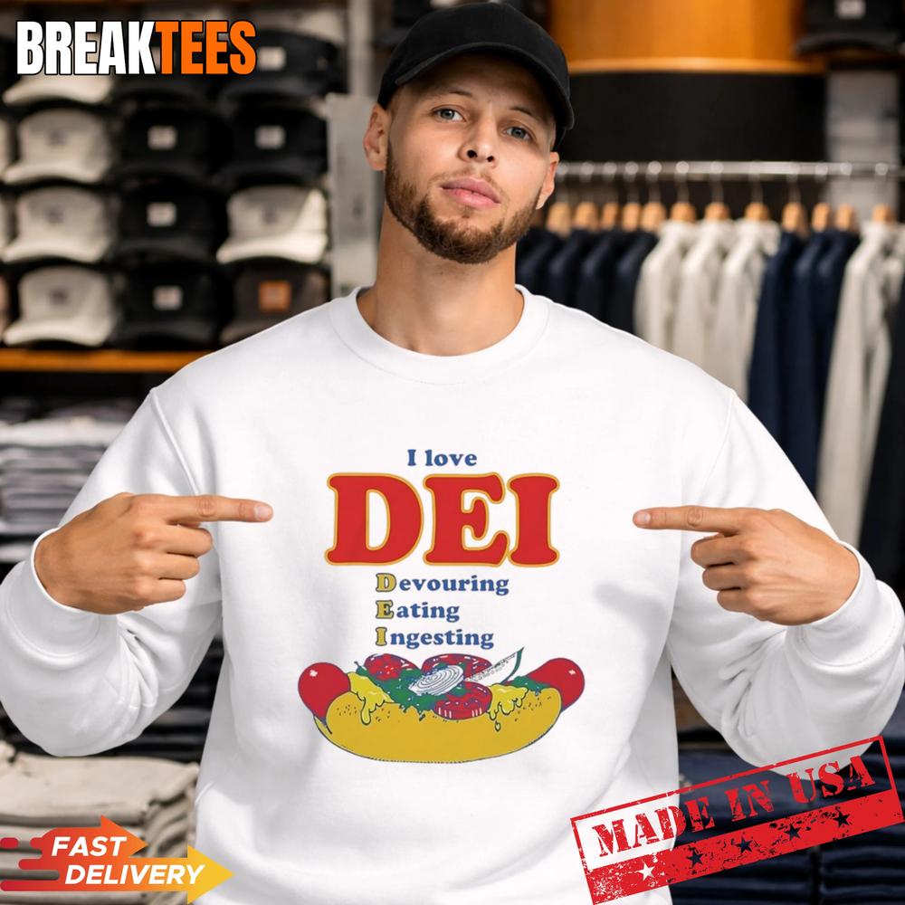 I love DEI Devouring Eating Ingesting T-Shirt