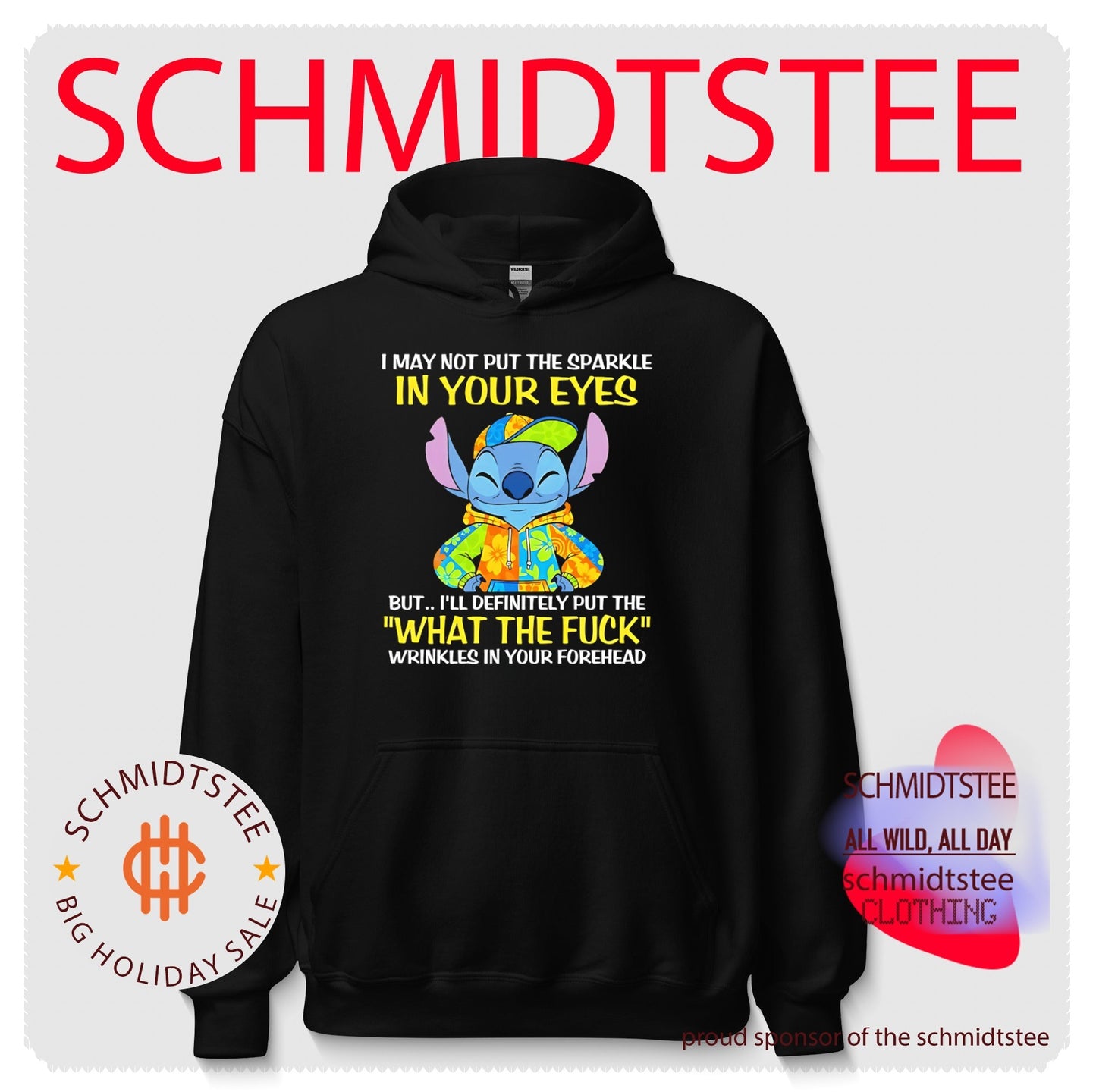 I may not put the sparkle in your eyes but I’ll definitely put the what the fuck wrinkles in your forehead Stitch shirt