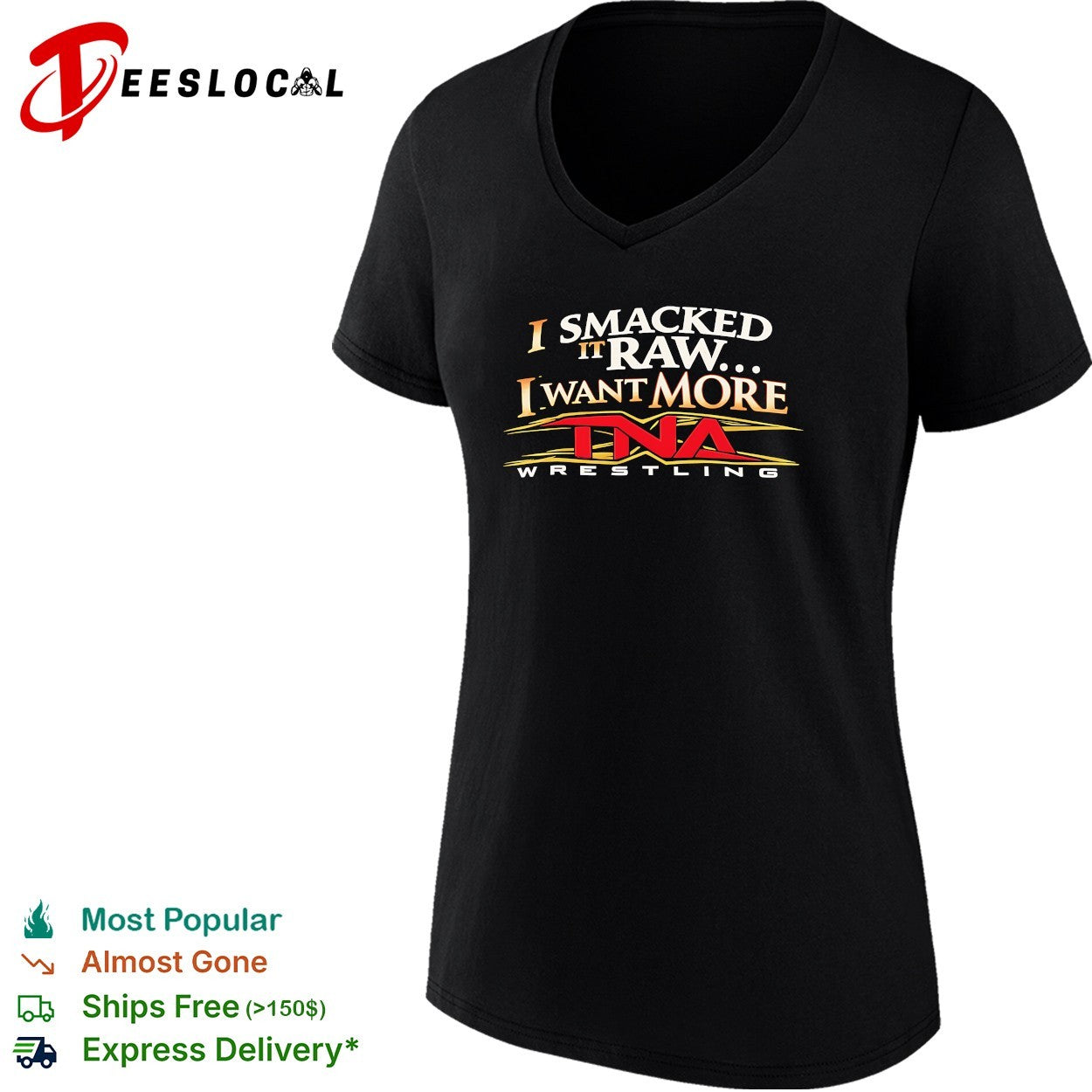 I smacked it raw I want more wrestling promo bold text shirt