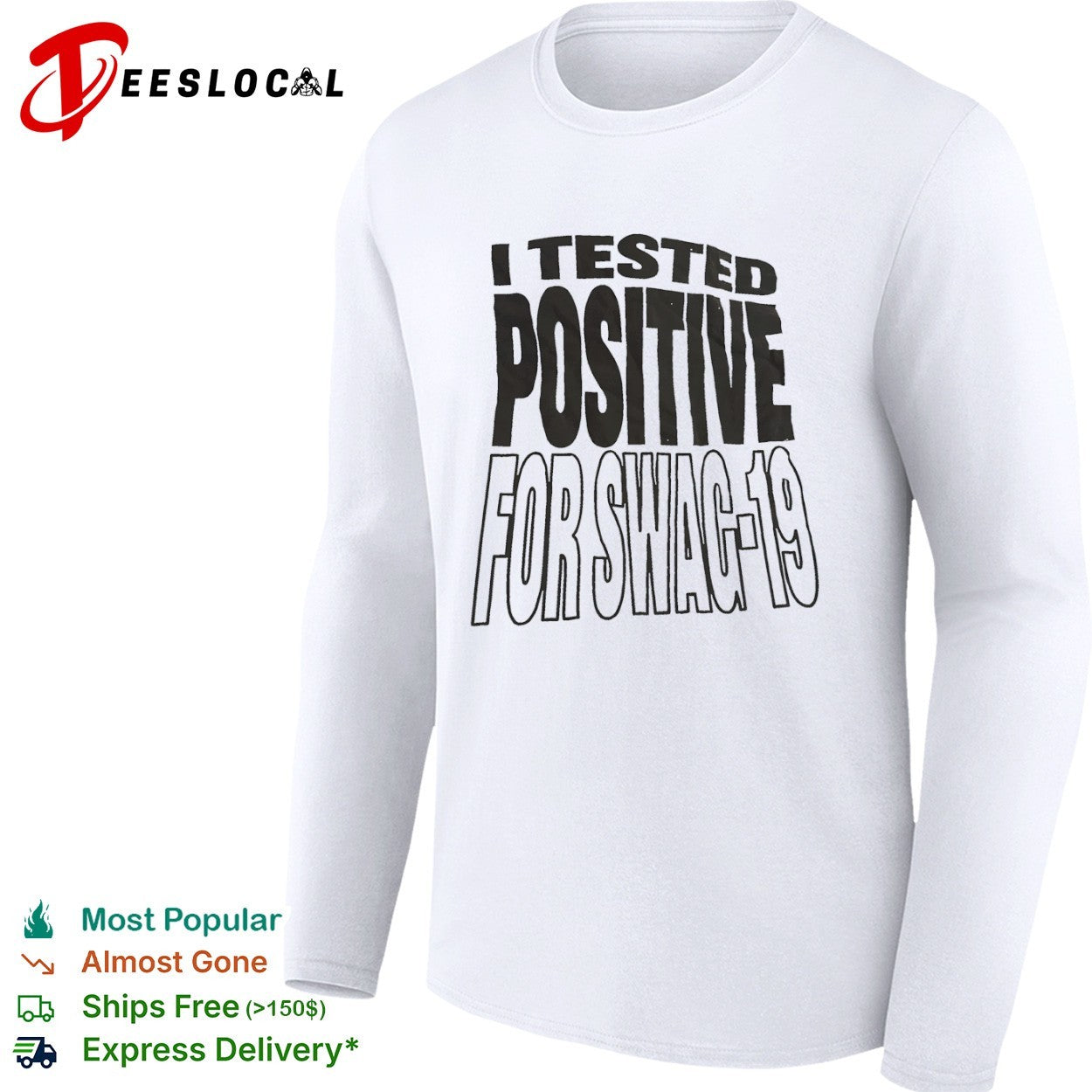 I tested positive for swag 19 shirt
