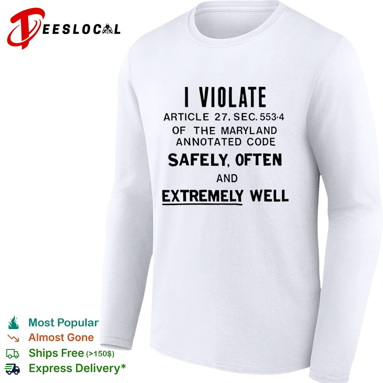 I violate article 27 sec 553 4 of the maryland annotated code safely often and well shirt