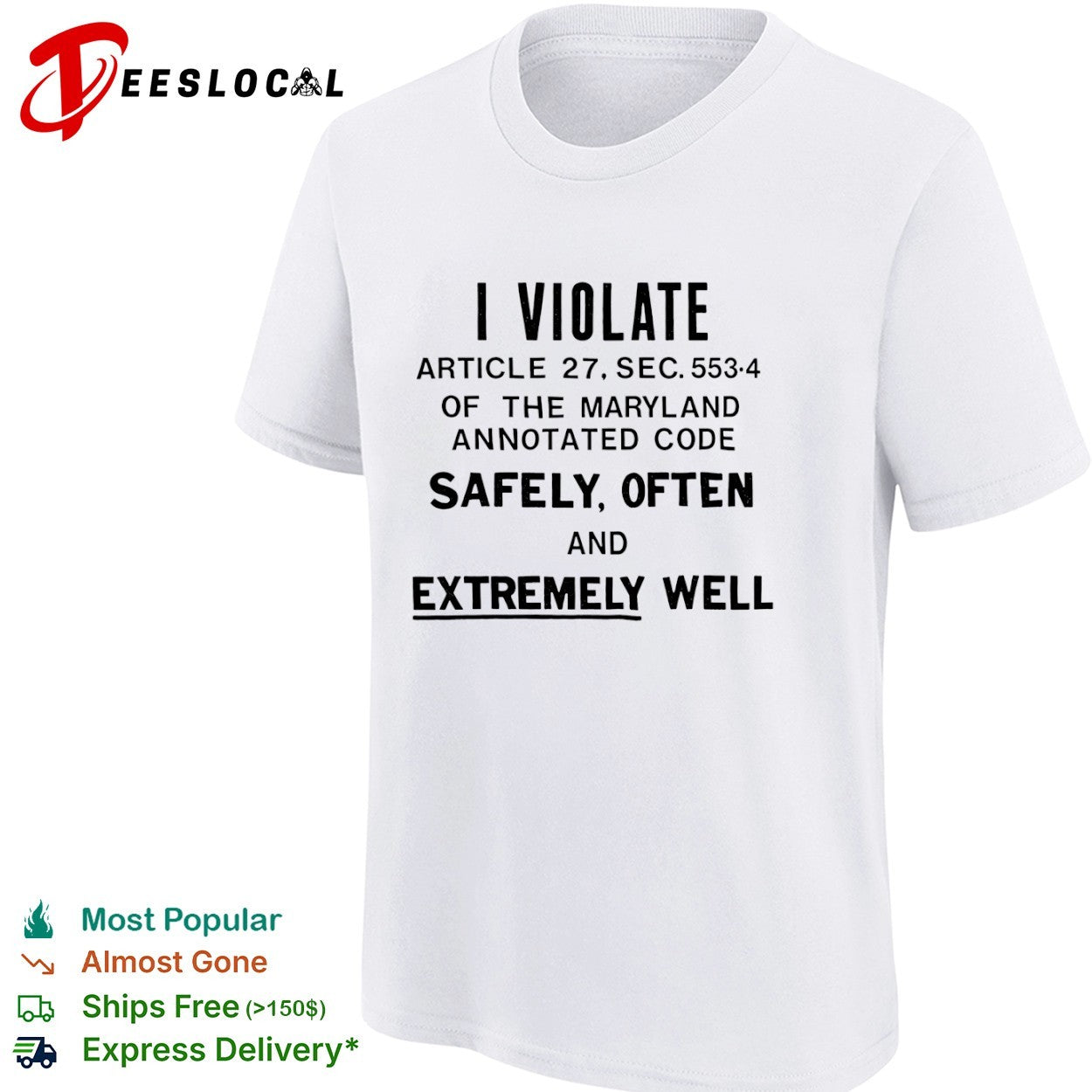 I violate article 27 sec 553 4 of the maryland annotated code safely often and well shirt