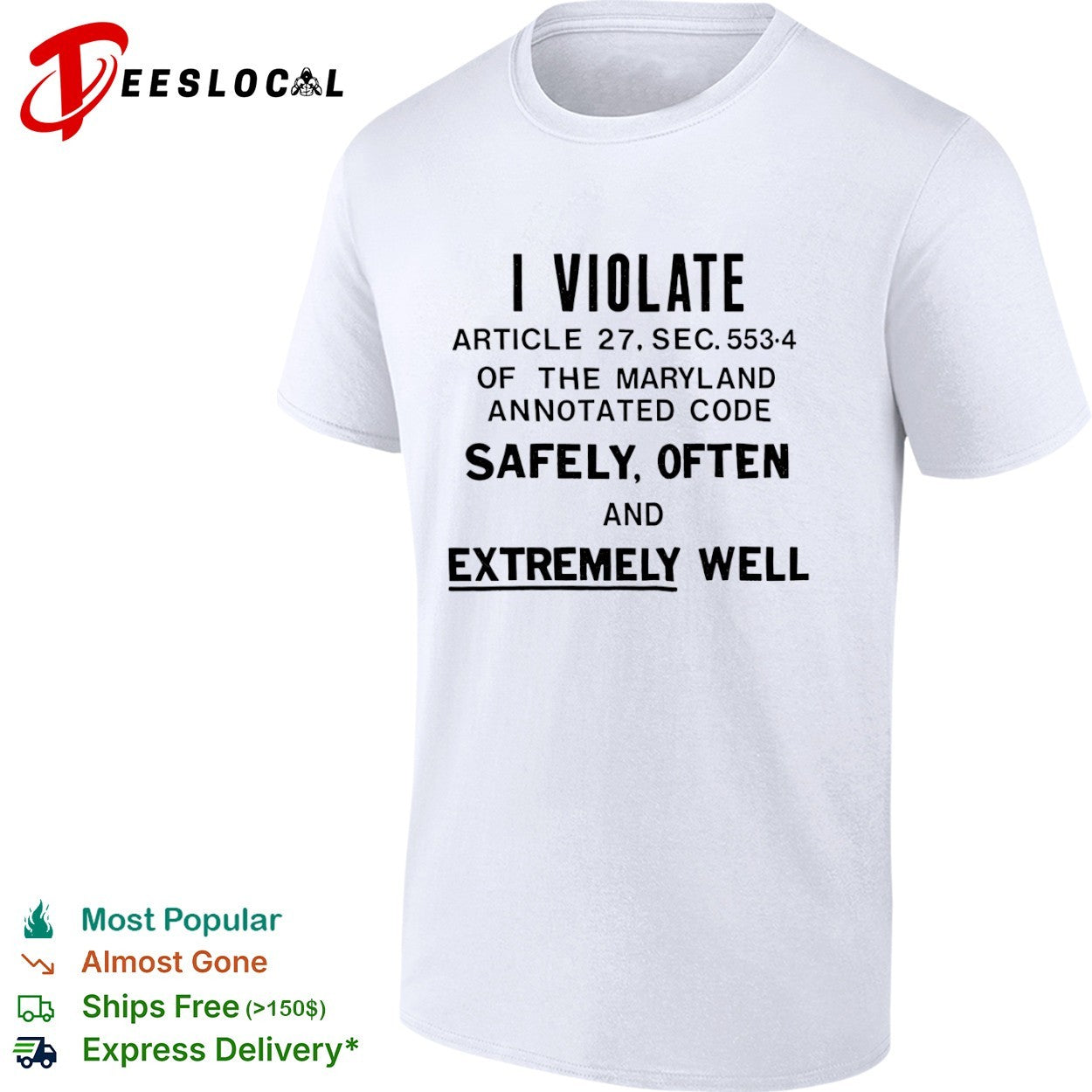 I violate article 27 sec 553 4 of the maryland annotated code safely often and well shirt