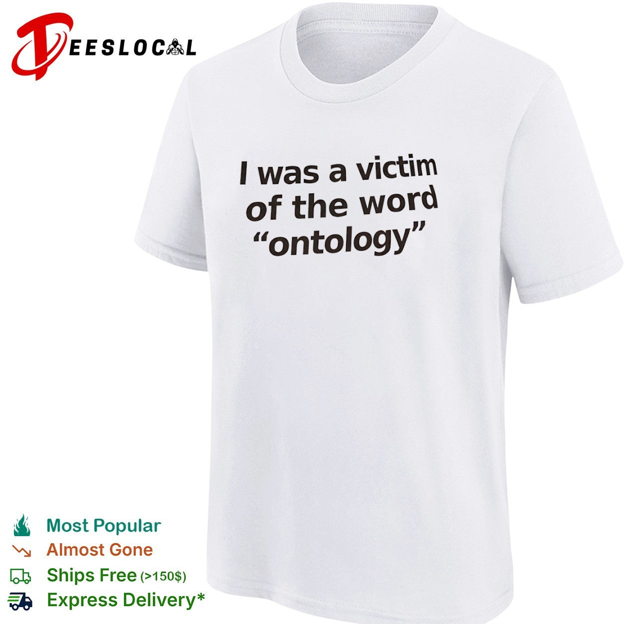 I was a victim of the word ontology shirt